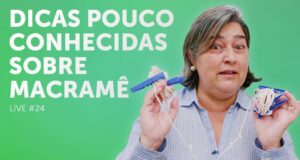 Dicas Pouco Conhecidas sobre Macramê